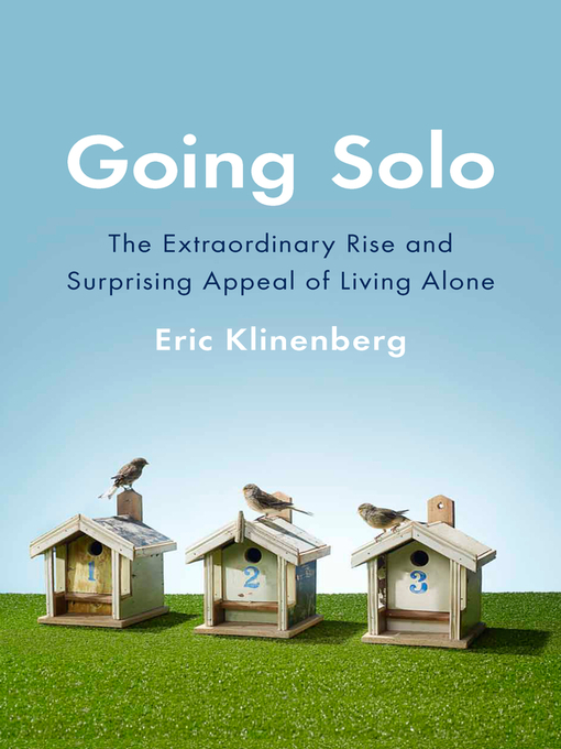 Title details for Going Solo by Eric Klinenberg - Wait list